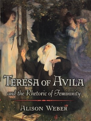 cover image of Teresa of Avila and the Rhetoric of Femininity